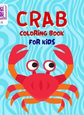 海外直订Crab Coloring Book For Kids: Funny Crab Coloring Book For Kids, Boys And Girls A 螃蟹填色书的孩子:有趣的螃