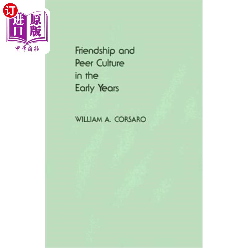 海外直订Friendship and Peer Culture in the Early Years 早年的友谊和同伴文化