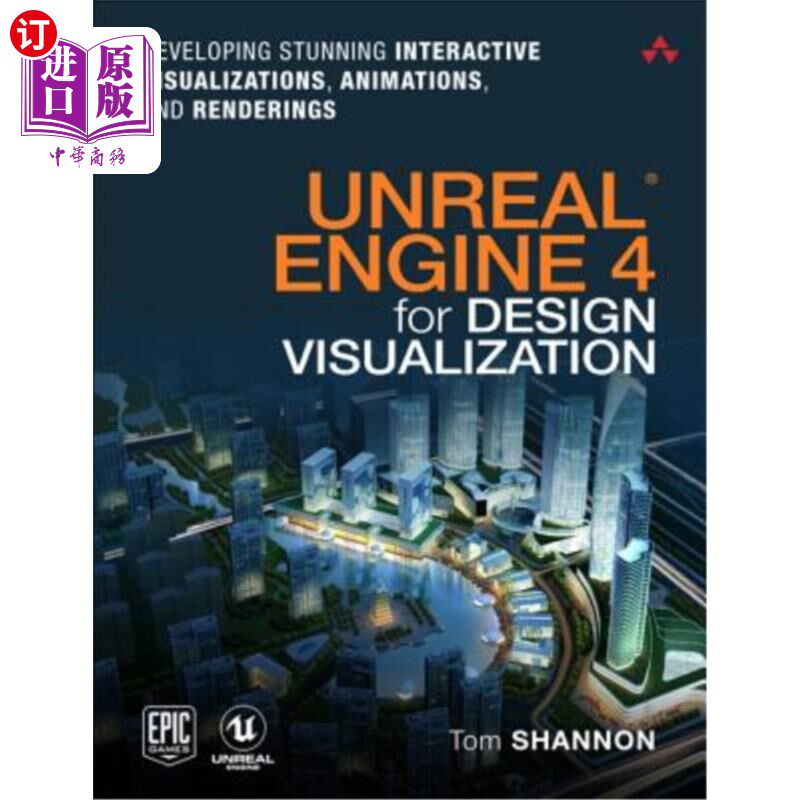 海外直订Unreal Engine 4 for Design Visualization: Developing Stunning Interactive Visual