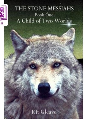 海外直订The Stone Messiahs - Book One - A Child of Two Worlds 石头弥赛亚-第1卷-两个世界的孩子