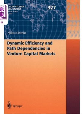 海外直订Dynamic Efficiency and Path Dependencies in Venture Capital Markets 风险投资市场的动态效率与路径依赖