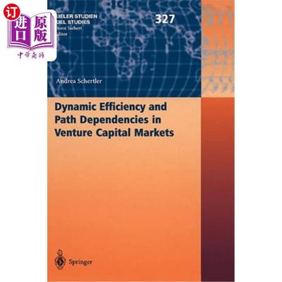 海外直订Dynamic Efficiency and Path Dependencies in Venture Capital Markets 风险投资市场的动态效率与路径依赖