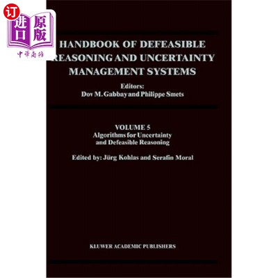 海外直订Handbook of Defeasible Reasoning and Uncertainty Management Systems: Algorithms  可消除推理和不确定性管理系