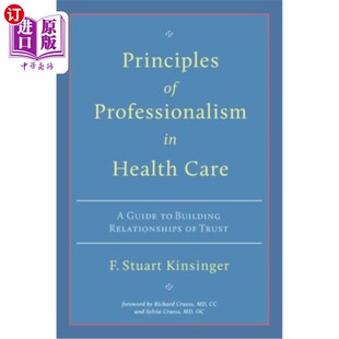 Guide Care 海外直订医药图书Principles 卫生保健专业原则 Relationships Professionalism Health Building