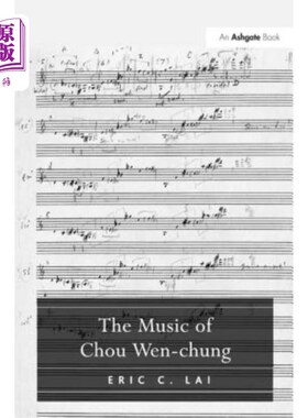 海外直订The Music of Chou Wen-Chung 周文忠的音乐