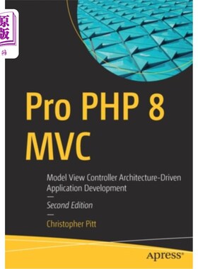 海外直订Pro PHP 8 MVC: Model View Controller Architecture-Driven Application Development Pro PHP 8