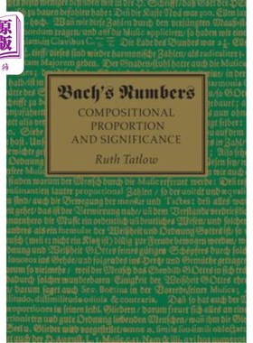 海外直订Bach's Numbers: Compositional Proportion and Significance 巴赫的数字:构成比例与意义
