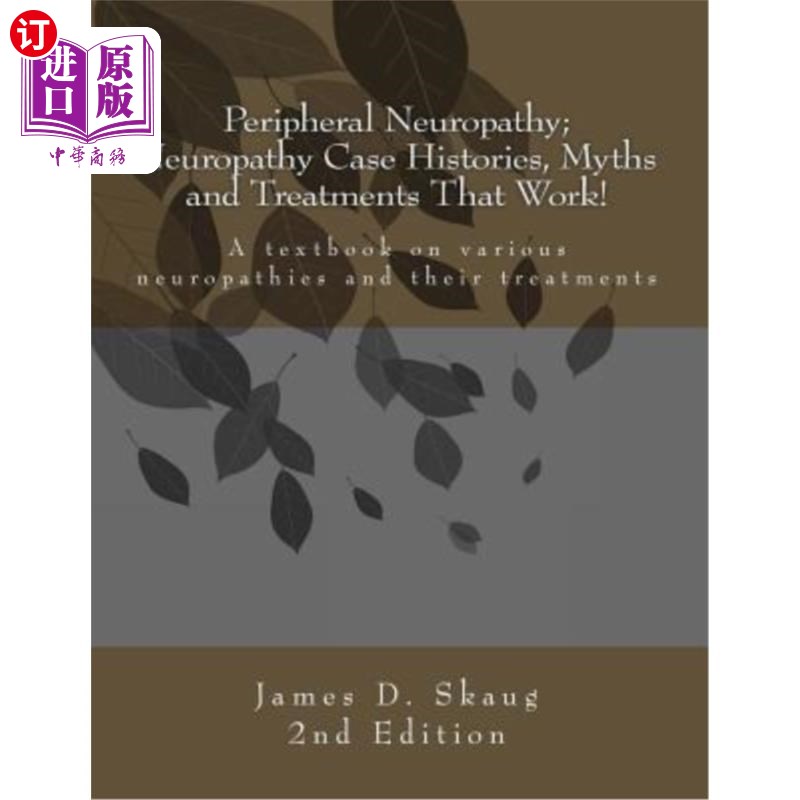 海外直订医药图书Peripheral Neuropathy; Neuropathy Case Histories, Myths and Treatments That Work 周围神经病变;工作