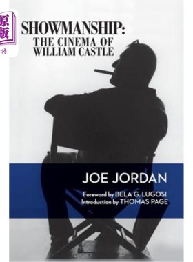 海外直订Showmanship: The Cinema of William Castle 表演技巧:威廉城堡电影院