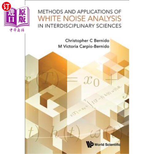 海外直订Methods and Applications of White Noise Analysis in Interdisciplinary Sciences 跨学科白噪声分析的方法与应用