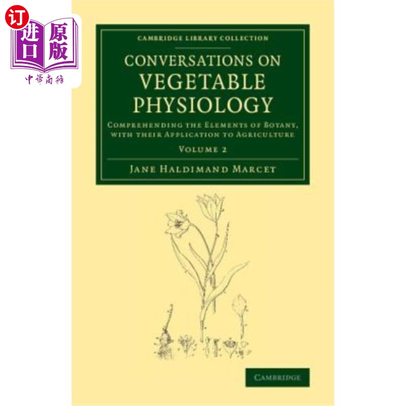 海外直订Conversations on Vegetable Physiology: Volume 2: Comprehending the Elements of B 蔬菜生理学对话：第2