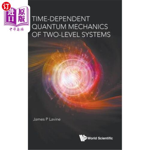 海外直订Time-Dependent Quantum Mechanics of Two-Level Systems 二能级系统的含时量子力学