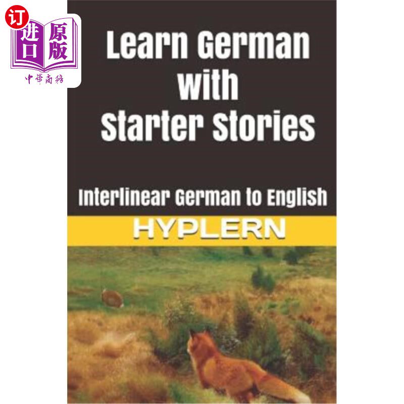 海外直订Learn German with Starter Stories: Interlinear German to English 用入门故事学习德语：行间德语到英语