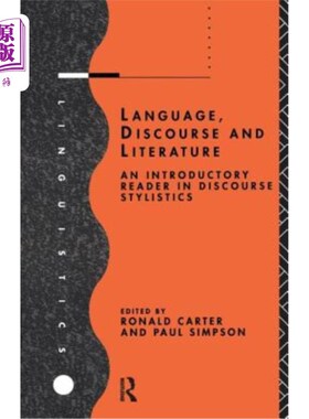 海外直订Language, Discourse and Literature: An Introductory Reader in Discourse Stylisti 语言、语篇与文学:语篇文体