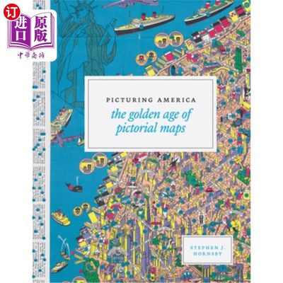 海外直订Picturing America: The Golden Age of Pictorial Maps 描绘美国：图形地图的黄金时代