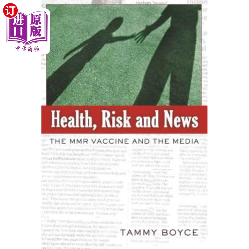 海外直订医药图书Health, Risk and News: The Mmr Vaccine and the Media 健康、风险与新闻:Mmr疫苗和媒体