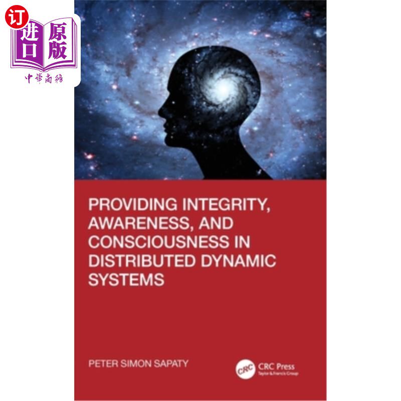 海外直订Providing Integrity, Awareness, and Consciousness in Distributed Dynamic Systems Providing