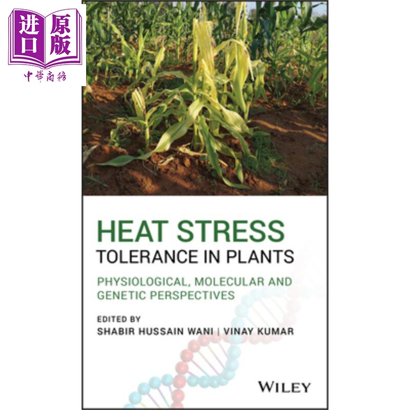 现货 植物热胁迫耐受性 生理 分子与遗传学展望 Heat Stress Tolerance In Plants Shabir Wani 英文原版【中商原版】wiley