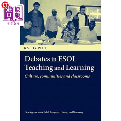 海外直订Debates in ESOL Teaching and Learning: Cultures, Communities and Classrooms ESOL教学中的争论:文化、社区和课