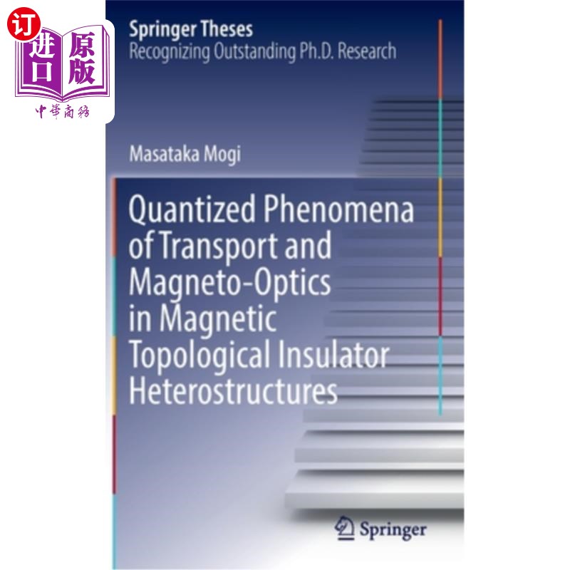 海外直订Quantized Phenomena of Transport and Magneto-Optics in Magnetic Topological Insu 磁拓扑绝缘子异质结构中输运