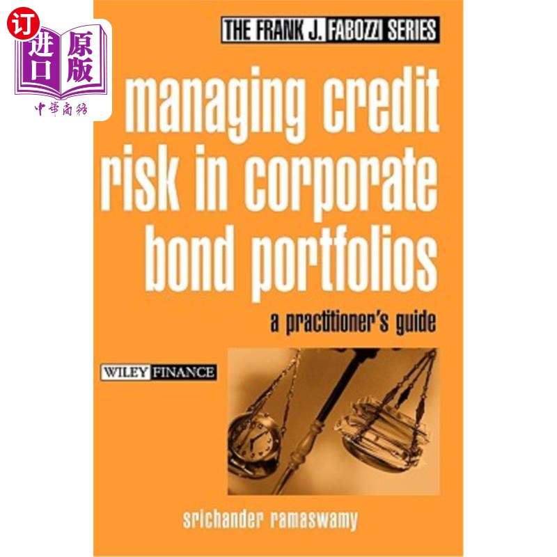 海外直订Managing Credit Risk in Corporate Bond Portfolios: A Practitioner's Guide 企业债券投资组合中的信用风险管理:从业