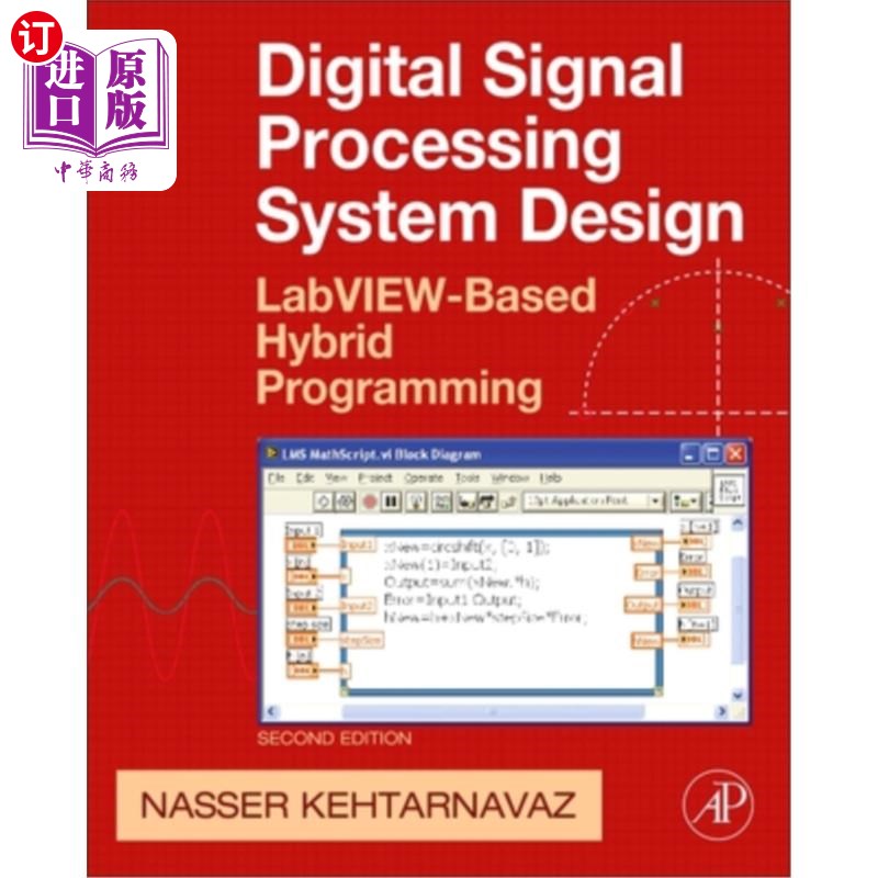 海外直订Digital Signal Processing System Design: Labview-Based Hybrid Programming [With  数字信号处理系统设计：基于