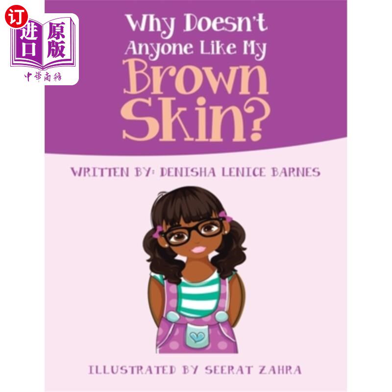 海外直订Why Doesn't Anyone Like My Brown Skin? 为什么没有人喜欢我的棕色皮肤?