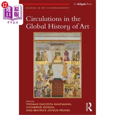海外直订Circulations in the Global History of Art 全球艺术史上的循环