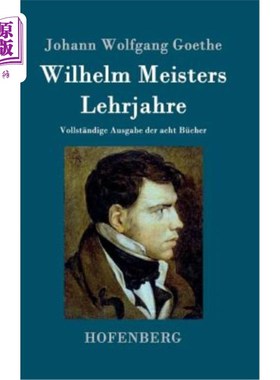 海外直订德语 Wilhelm Meisters Lehrjahre: Vollst?ndige Ausgabe der acht Bücher Wilhelm大师:全特?八本书没有，为什么