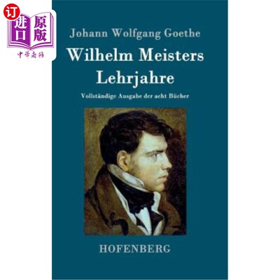 海外直订德语 Wilhelm Meisters Lehrjahre: Vollst?ndige Ausgabe der acht Bücher Wilhelm大师:全特?八本书没有，为什么