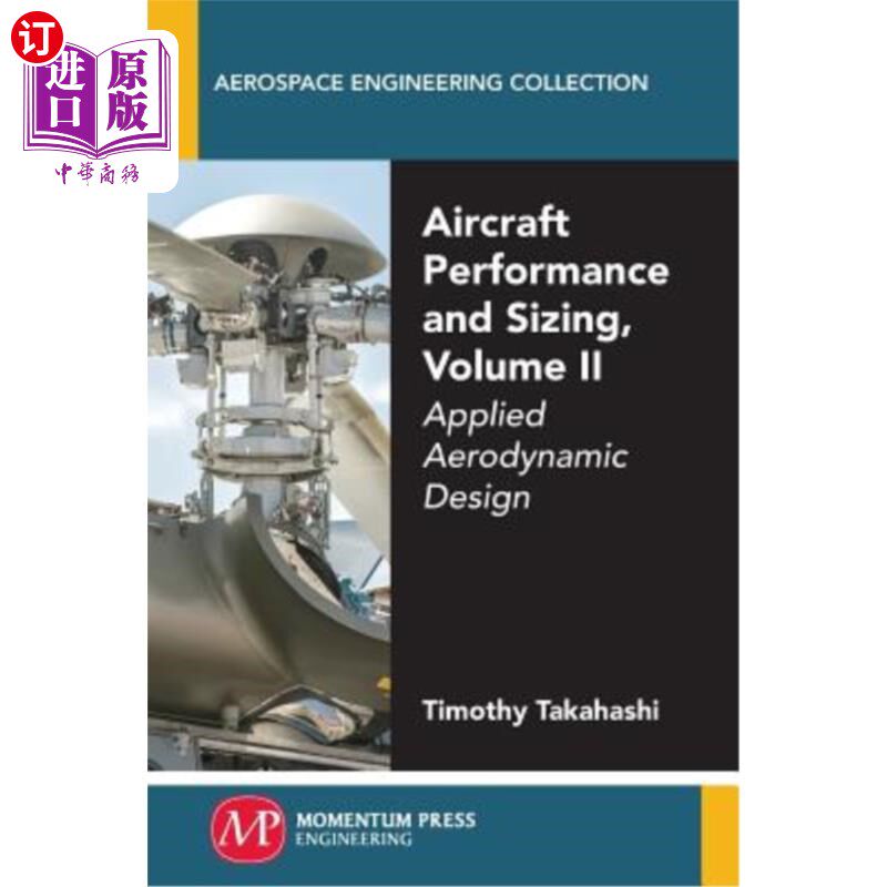 海外直订Aircraft Performance and Sizing, Volume II: Applied Aerodynamic Design 飞机性能和尺寸，第2卷：应用空气动力