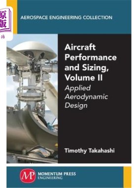 海外直订Aircraft Performance and Sizing, Volume II: Applied Aerodynamic Design 飞机性能和尺寸，第2卷：应用空气动力