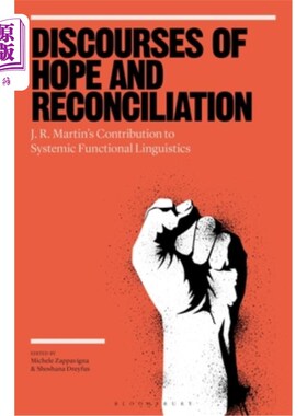 海外直订Discourses of Hope and Reconciliation: On J. R. Martin's Contribution to Systemi 希望的话语与和解:j