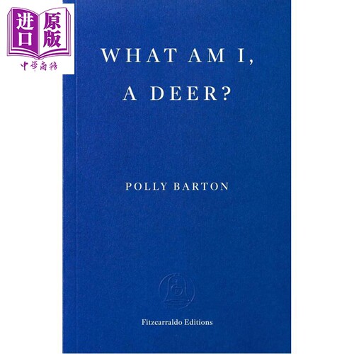 我是什么 鹿吗？ What Am I A Deer? 英文原版 Polly Barton 存在主义小说【中商原版】