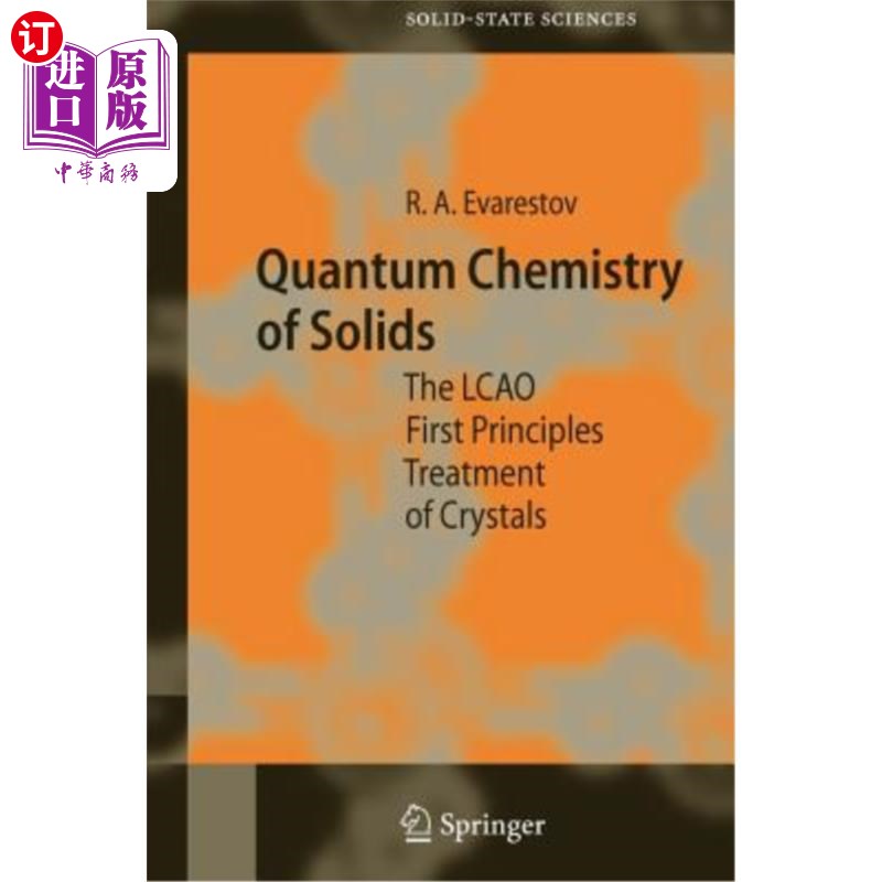 海外直订Quantum Chemistry of Solids: The Lcao First Principles Treatment of Crystals 固体的量子化学：晶体的Lcao第一