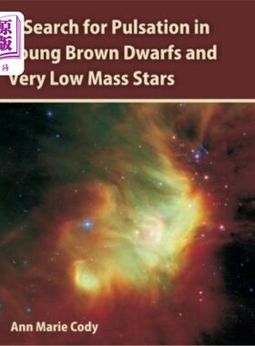 海外直订A Search for Pulsation in Young Brown Dwarfs and Very Low Mass Stars 寻找年轻褐矮星和低质量恒星的脉动