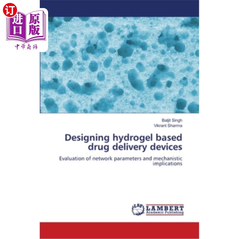 海外直订Designing hydrogel based drug delivery devices 设计基于水凝胶的药物输送装置