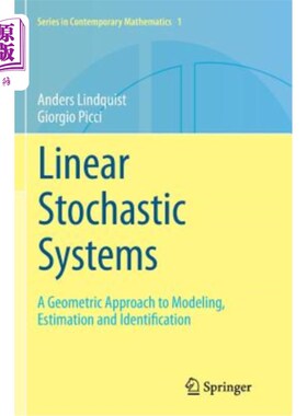 海外直订Linear Stochastic Systems: A Geometric Approach to Modeling, Estimation and Iden 线性随机系统：建模、估计和