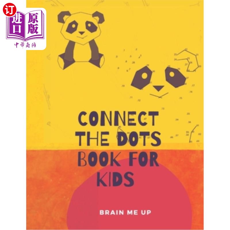 海外直订Connect the Dots, Book for Kids: Kids Ages 3-7: Fun Connect The Dots Books for K 连接点，儿童书籍:3-7岁儿童