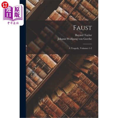 海外直订Faust: A Tragedy, Volumes 1-2 浮士德:悲剧，卷1-2