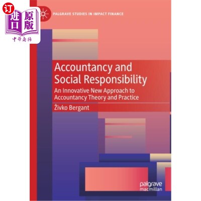 海外直订Accountancy and Social Responsibility: An Innovative New Approach to Accountancy 会计与社会责任:会计理论与