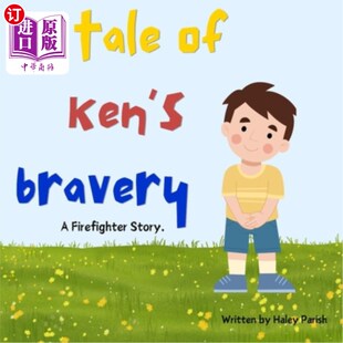 Firefighter Tale Bravery 海外直订A Story. 故事 Ken 故事：一个消防员 肯勇敢
