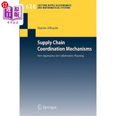海外直订Supply Chain Coordination Mechanisms: New Approaches for Collaborative Planning 供应链协调机制：协同规划的