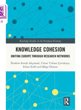 海外直订Knowledge Cohesion: Uniting Europe Through Research Networks 知识凝聚：通过研究统一欧洲