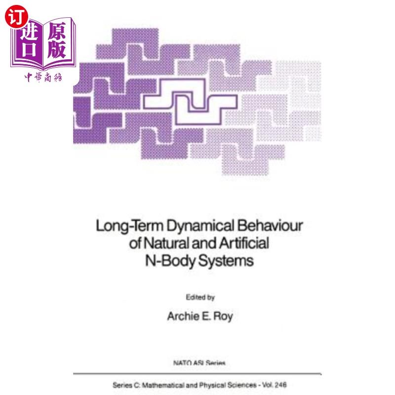 海外直订Long-Term Dynamical Behaviour of Natural and Artificial N-Body Systems 自然和人工n体系统的长期动力学行为
