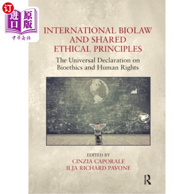 海外直订医药图书International Biolaw and Shared Ethical Principles: The Universal Declaration on 国际生物法和共同伦