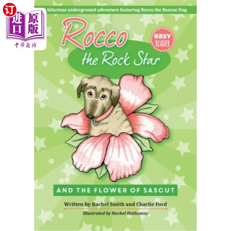 海外直订Rocco the Rock Star: Rocco the Rock Star and the Flower of Sascut 摇滚明星洛可:摇滚明星洛可和萨斯卡特之花