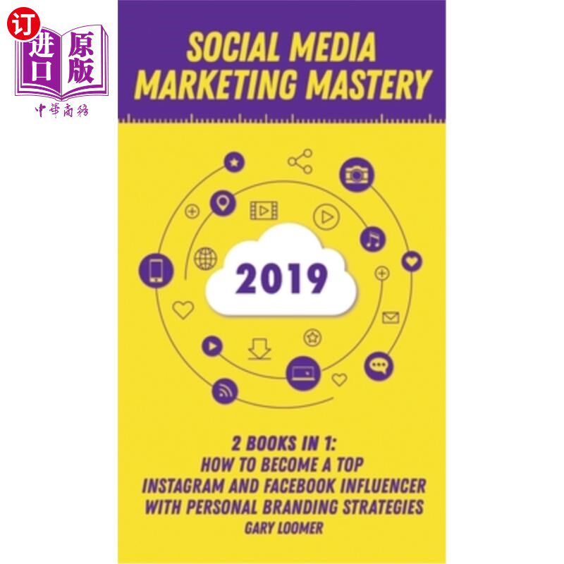 海外直订Social Media Marketing Mastery 2020: 2 Books in 1 - How to Become a Top Instagra 社交媒体营销精通20