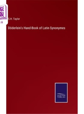 海外直订D?derlein's Hand-Book of Latin Synonymes D ?德尔莱恩的《拉丁文同义词手册》