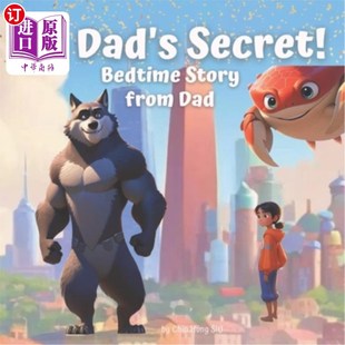 海外直订Bedtime Story from Dad: My Dad's Secret - an Unexpected & Important Secret Waiti 爸爸的睡前故事：我爸爸的秘